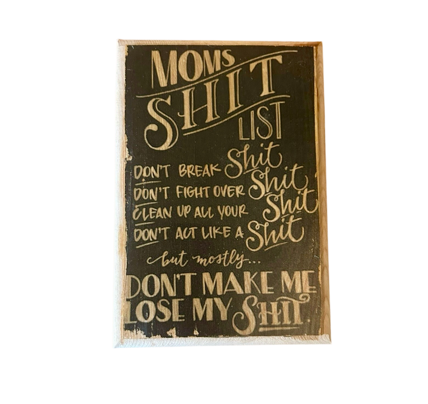 Mom’s sh*t List