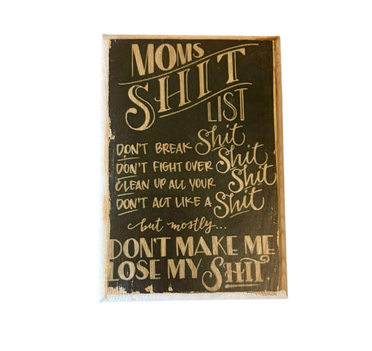 Mom’s sh*t List