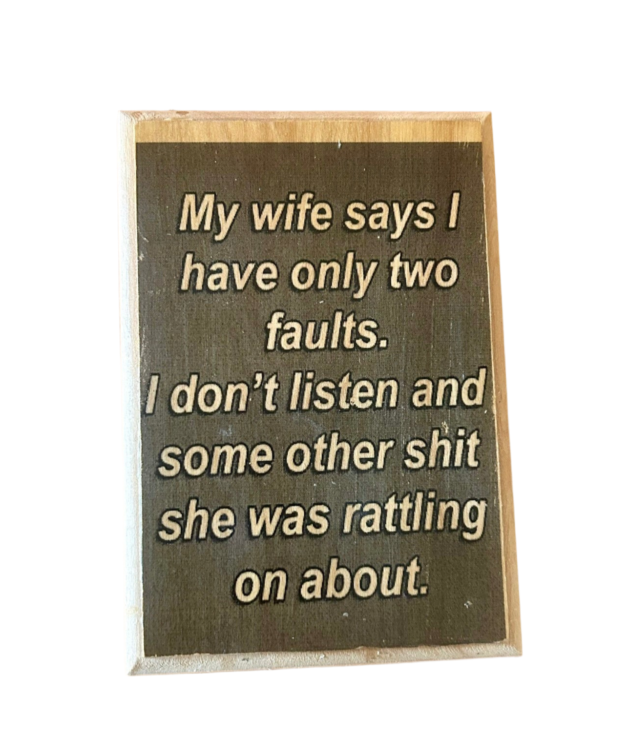 Wife says..