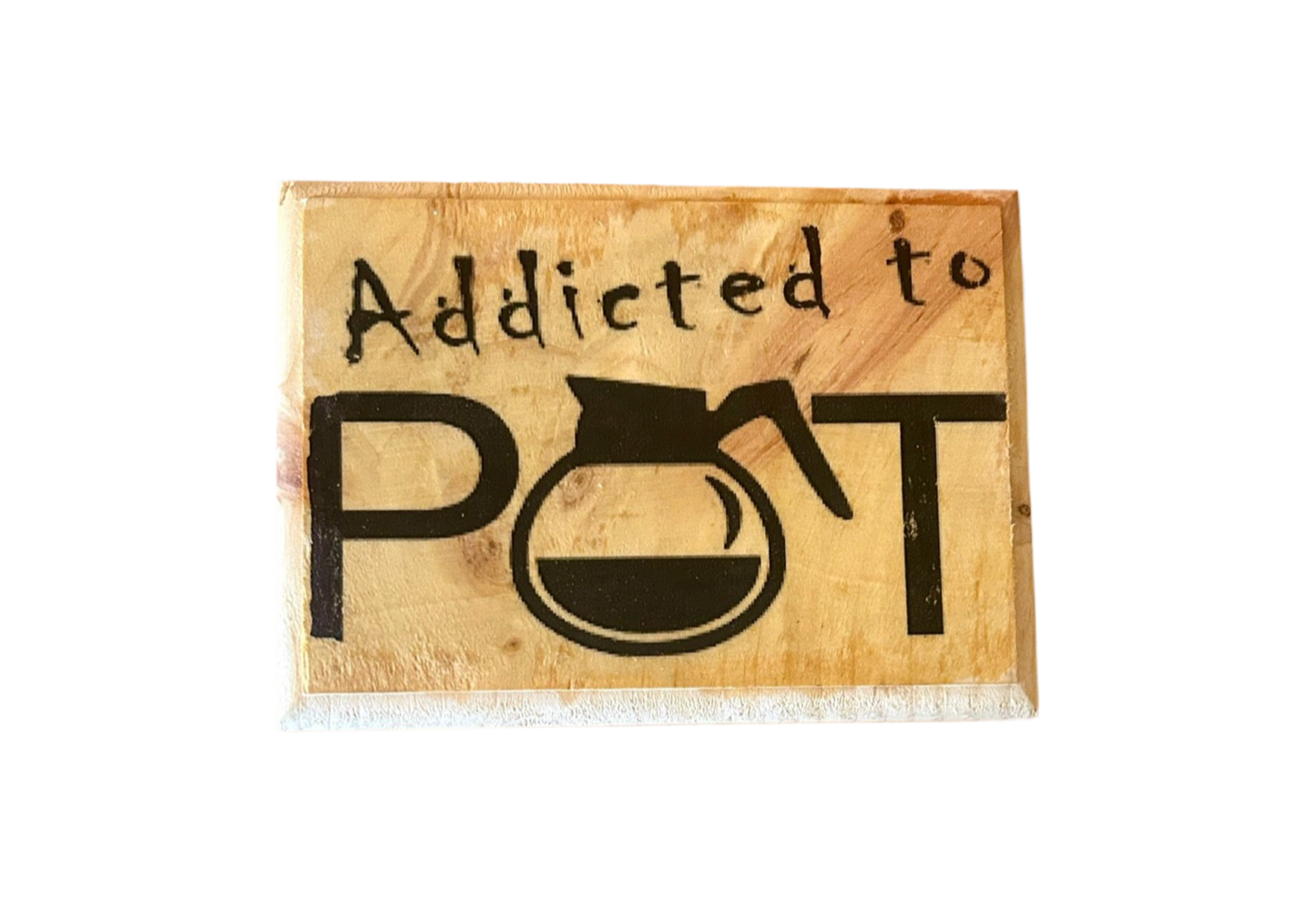 Addicted to Pot (coffee)